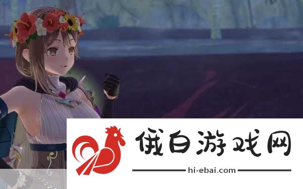 莱莎炼金工房炼金系统全攻略，从入门到精通